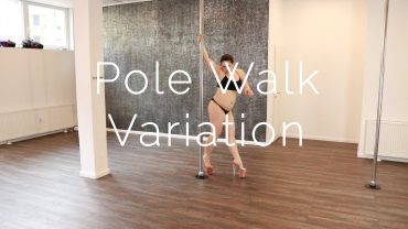 Pole Walk Variation