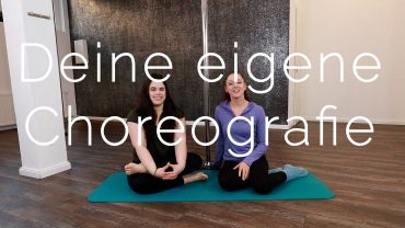 Deine eigene Choreografie